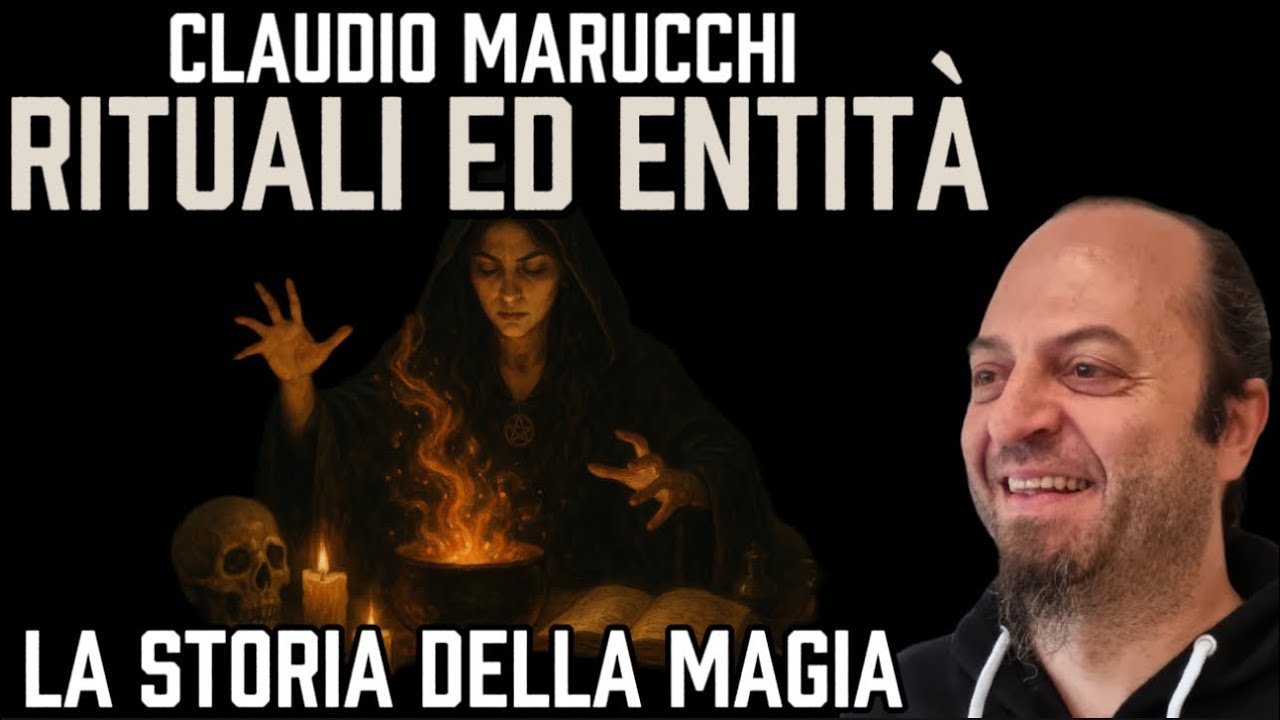 RITUALI ed ENTIT&Agrave;: la STORIA della MAGIA | con CLAUDIO MARUCCHI 