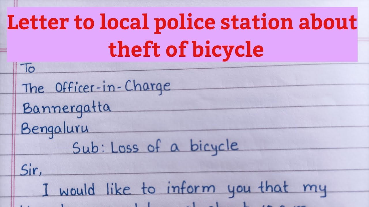 Write letter to OC of police station about theft of bicycle