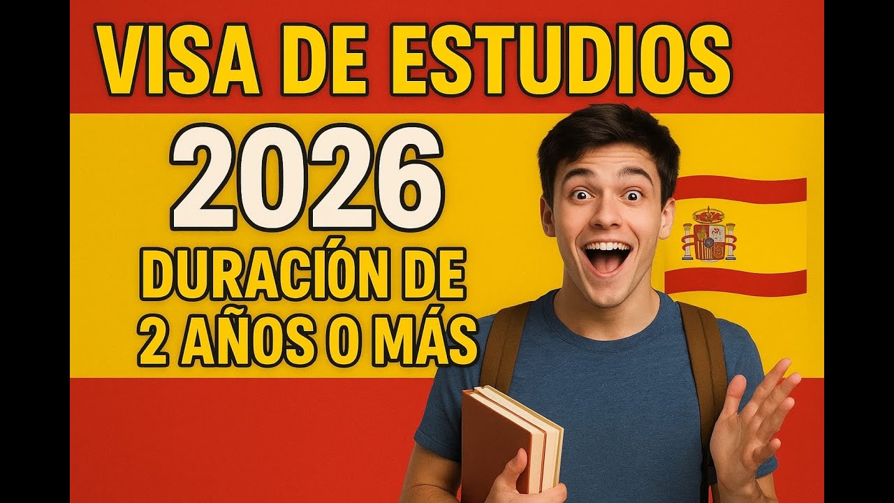 ¿Qué REQUISITOS debo cumplir para obtener una VISA DE ESTUDIOS de 2 o MÁS AÑOS de DURACIÓN?
