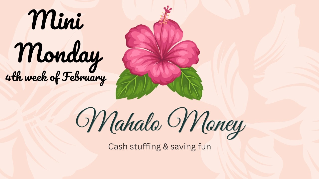 Mini Monday Cash Stuffing 💸 | 4th week of February 2026| Mahalo Money 🌸