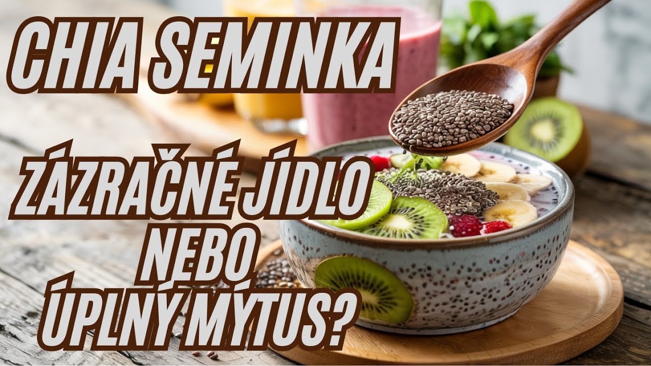 Chia sem&iacute;nka &ndash; superpotravina nebo přehnan&yacute; trend?