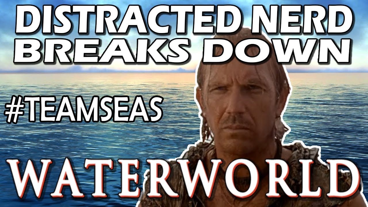 Waterworld Review and Commentary #teamseas