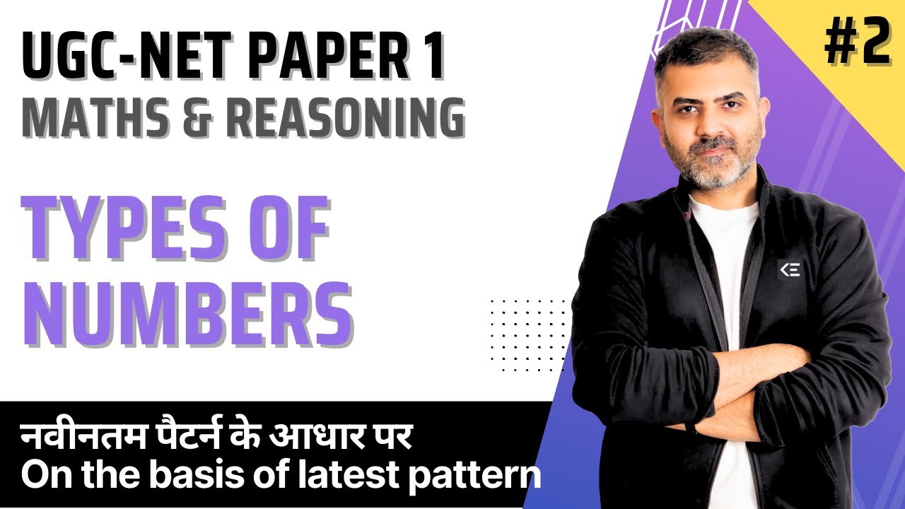 2. Types of Numbers | Maths and Reasoning | UGC-NET Paper 1 | Bharat Kumar