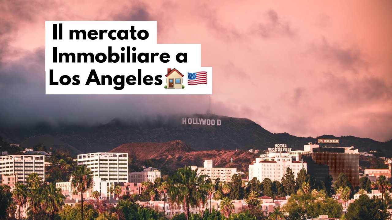 Comprare e affittare casa a Los Angeles: consigli utili
