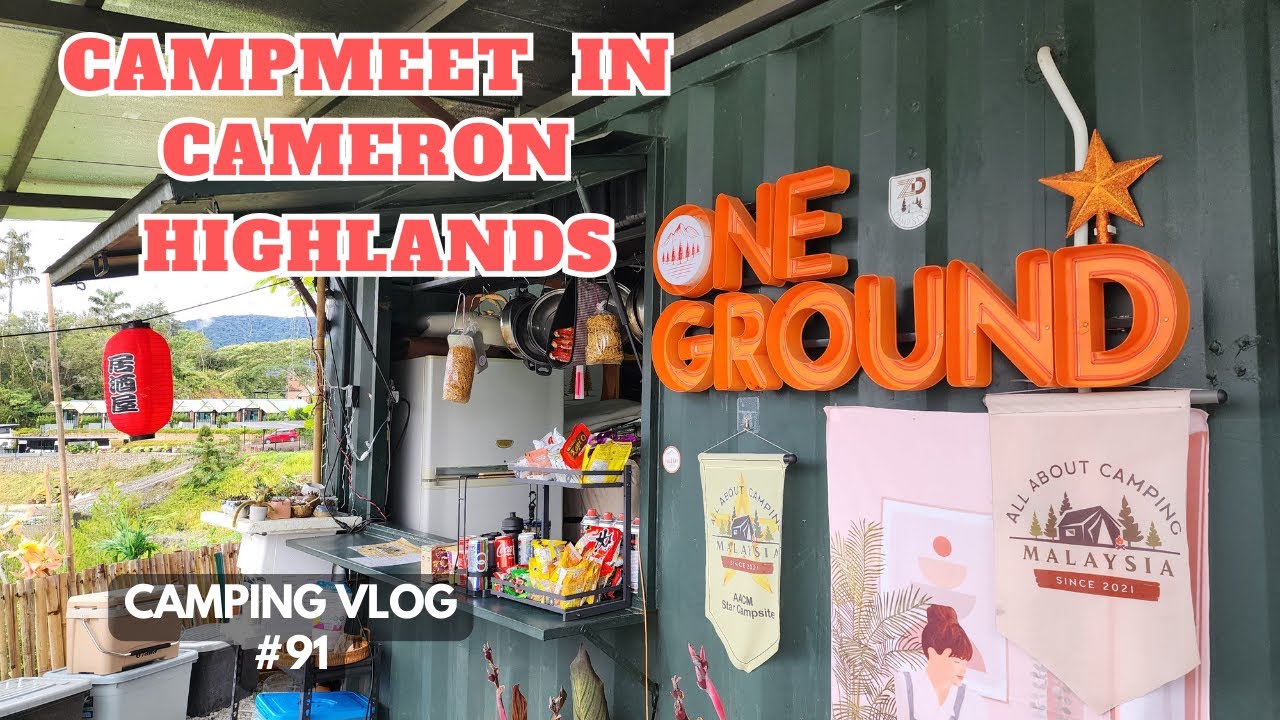 Campmeet at One Ground Campsite, Cameron Highlands - Adventure Awaits!
