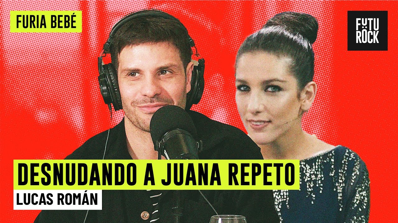 DESNUDANDO A JUANA REPETO | con LUCAS ROMÁN en FURIA BEBÉ