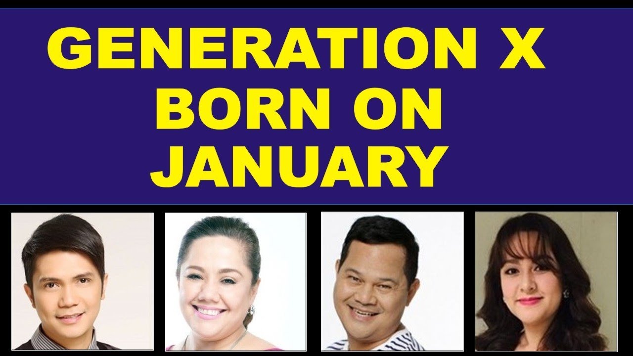 JANUARY Birthdays ★ 35 Filipino Generation X  Celebrities  ★  Born on January