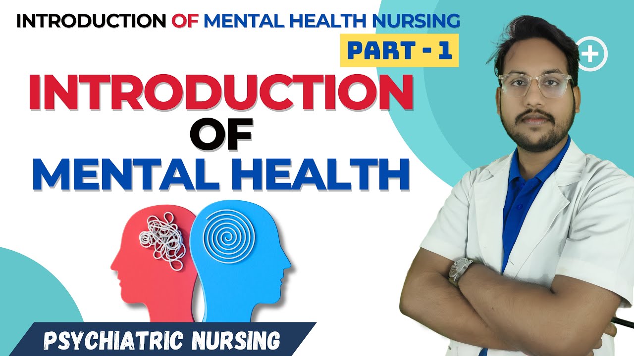 Introduction Of Mental Health | Psychiatry Unit-1 | Mental Health Nursing | Part-1 in Hindi