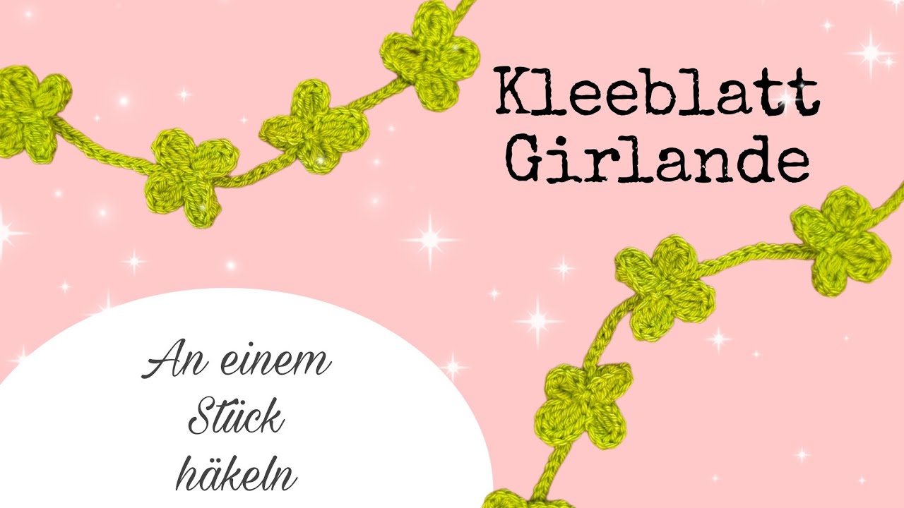 Kleeblatt Girlande häkeln 🍀🧶💖an einem Stück 🍀 perfekt für Silvester 🍀
