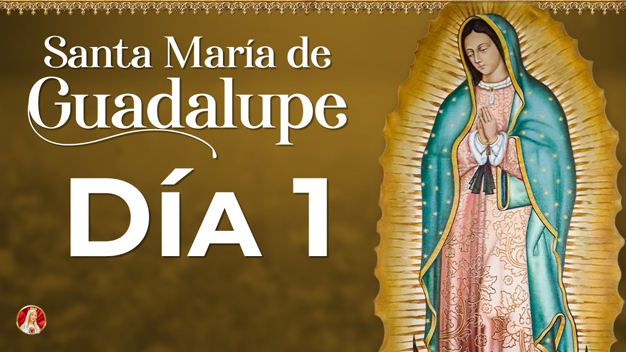 Triduo de Santa Mar&iacute;a de Guadalupe - D&iacute;a 1 #novena #guadalupe