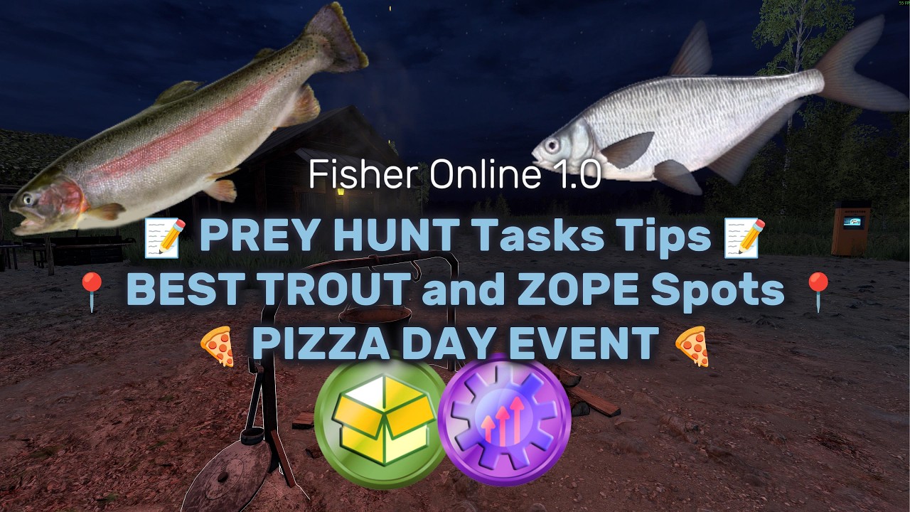 🐟 Best TROUT & ZOPE Spots (FAST Prey Hunt Strategy) | Pizza Day 🍕 Event Tips | Fisher Online 1.0