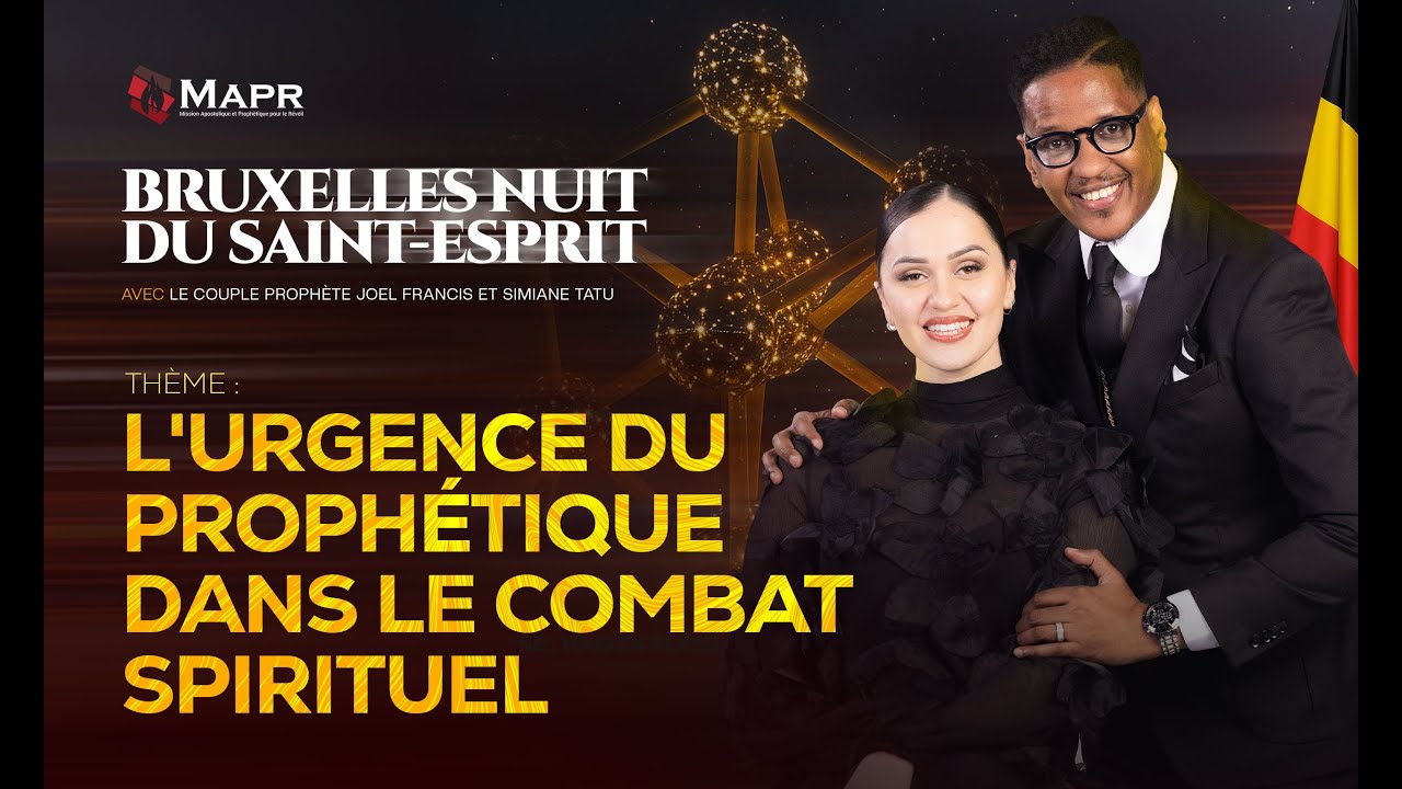 L'URGENCE DU PROPHÉTIQUE DANS LE COMBAT SPIRITUEL AVEC LE PROPHÈTE JOEL FRANCIS TATU