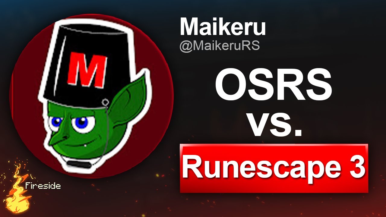 Maikeru: Oldschool Runescape vs. Runescape 3