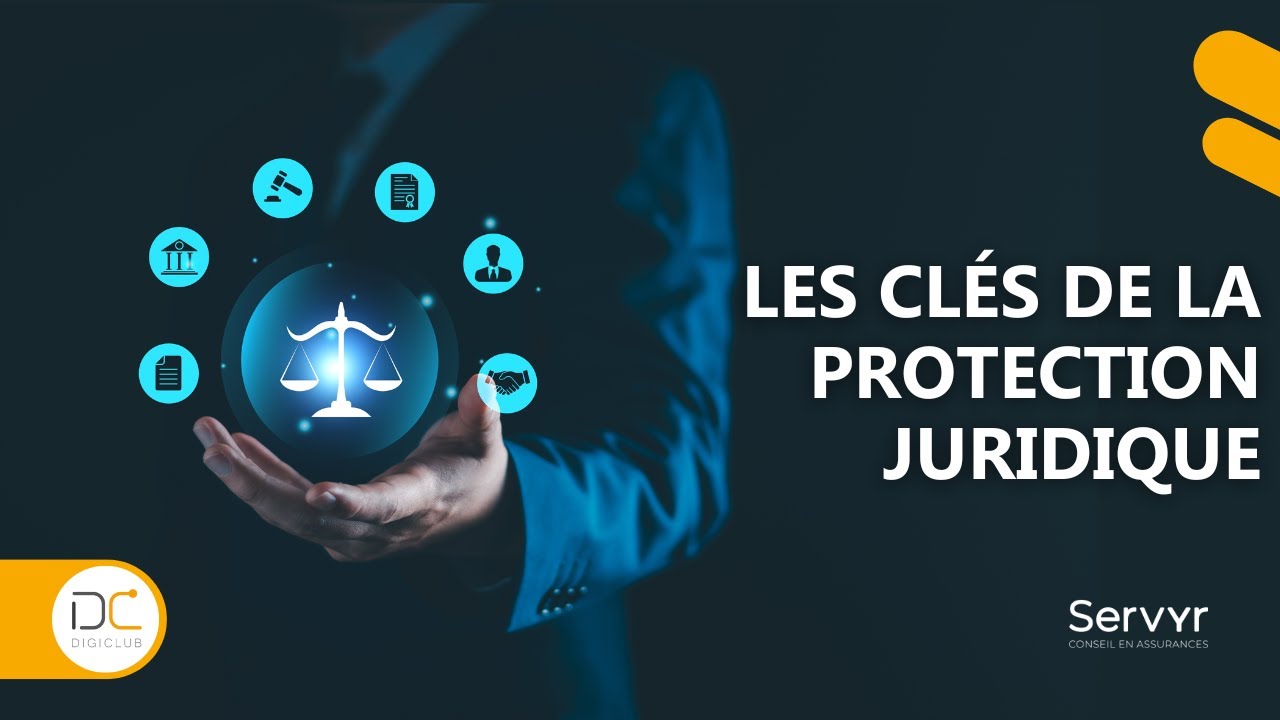 DigiClub Servyr : Les cl&eacute;s de la protection juridique en 30 minutes