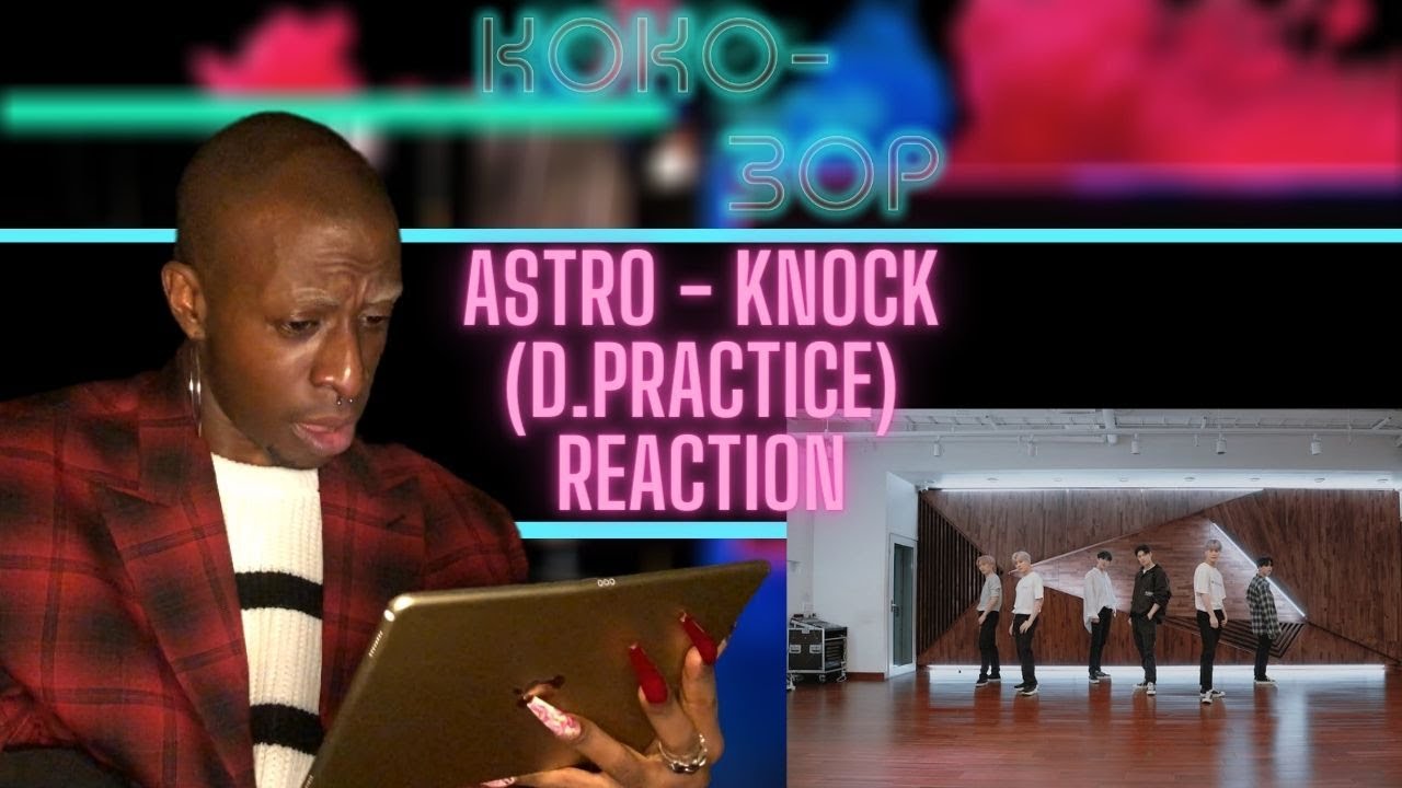 EX-BALLET DANCER REACTS to ASTRO - Knock (Dance Practice)