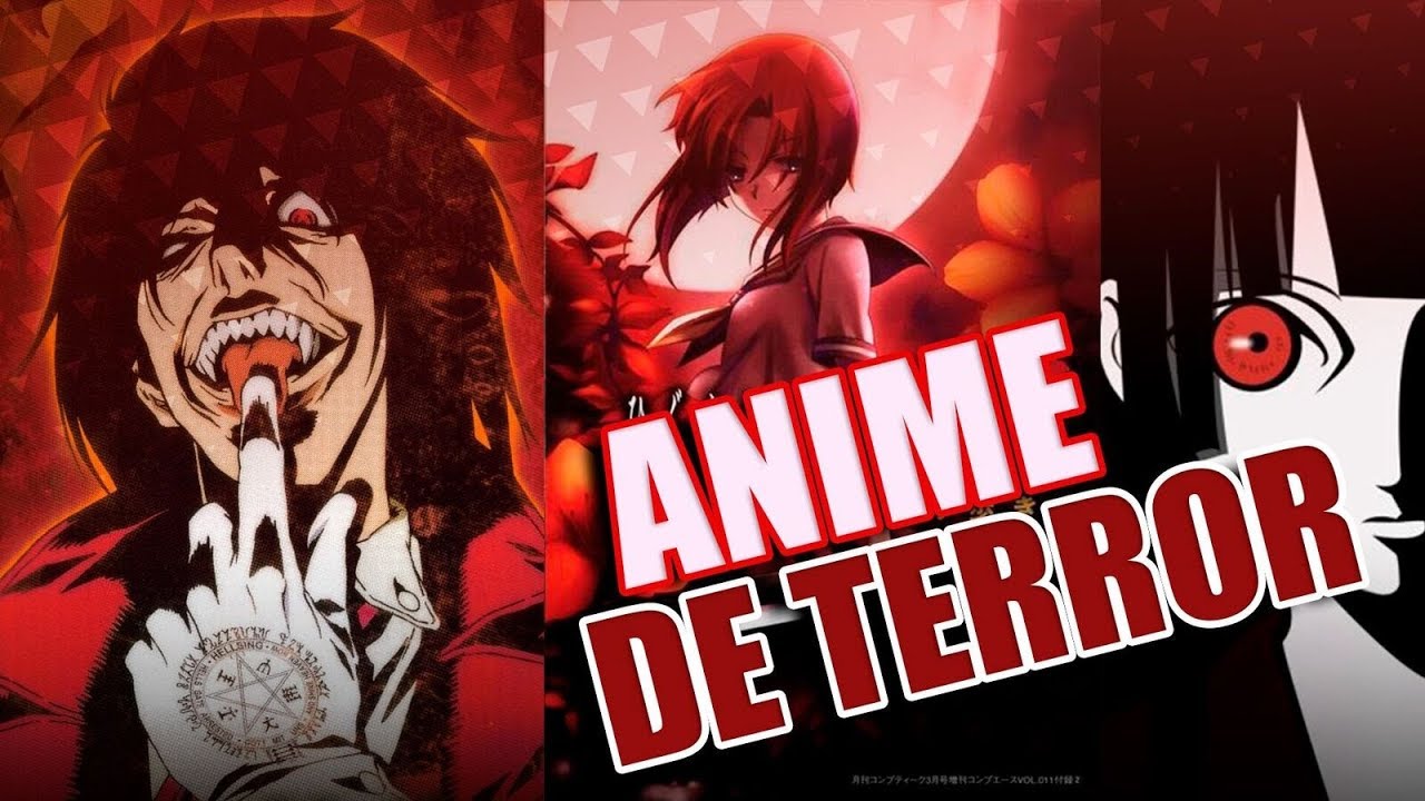 Los ANIME de HORROR y TERROR que &iexcl;&iexcl;DEBES VER!!