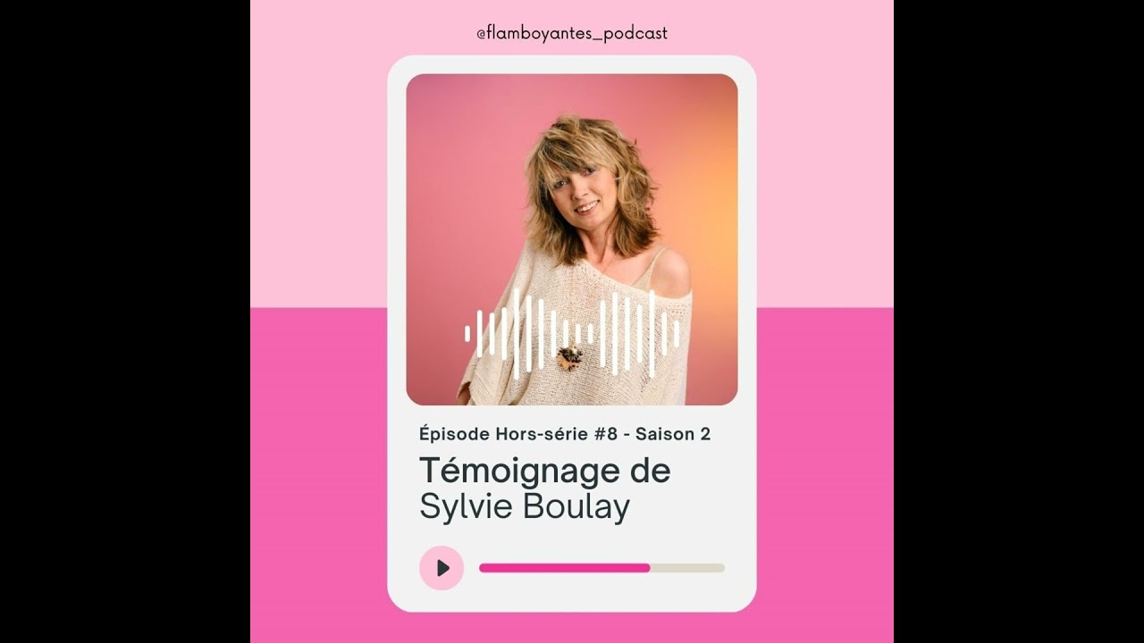 Hors-série 9 : Témoignage de Sylvie Boulay - Love Coach