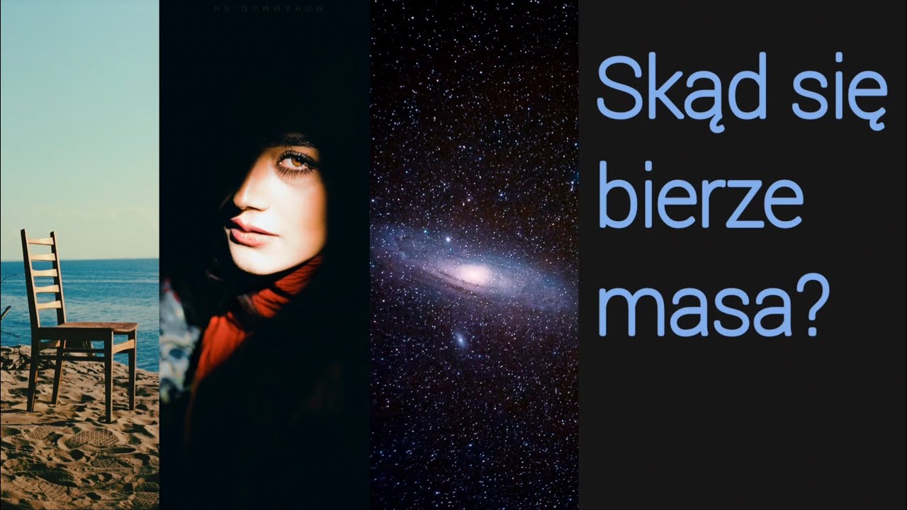 Źr&oacute;dło masy, czyli jak powstaje masa bez masy
