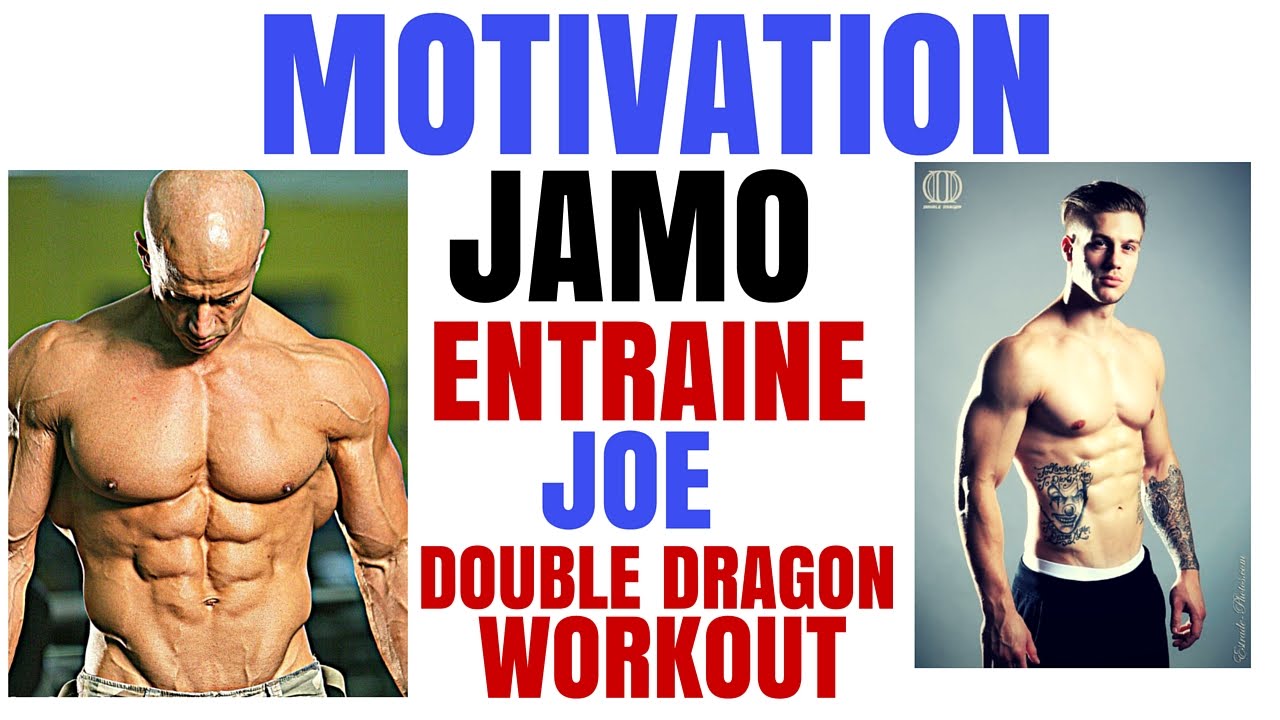 Motivation: Jamo Entraine Joe De DOUBLE DRAGON WORKOUT