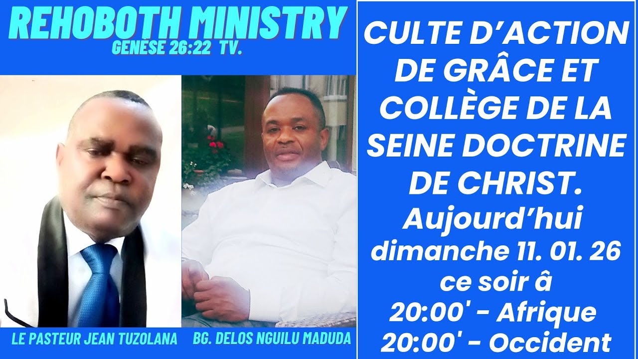 CULTE D''ACTION DE GRÂCE🔥🔥🔥 ET COLLÈGE DE LA SEINE DOCTRINE DE CHRIST. AUJOURD'HUI DIMANCHE 11.01