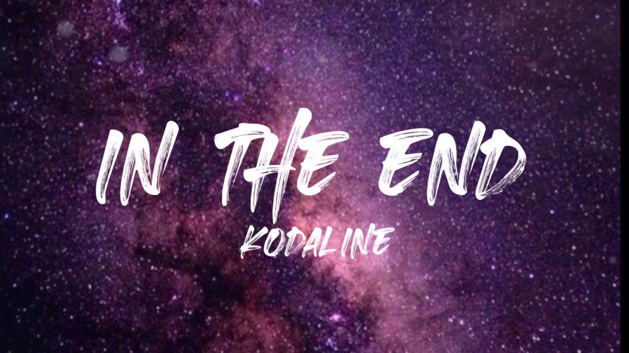 Kodaline - In The End (Lyrics Video)