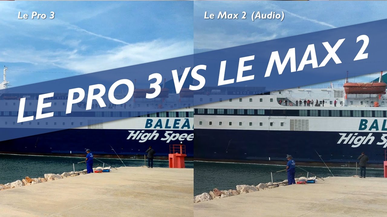 LeEco Le Pro 3 vs Le Max 2 Camera Comparison
