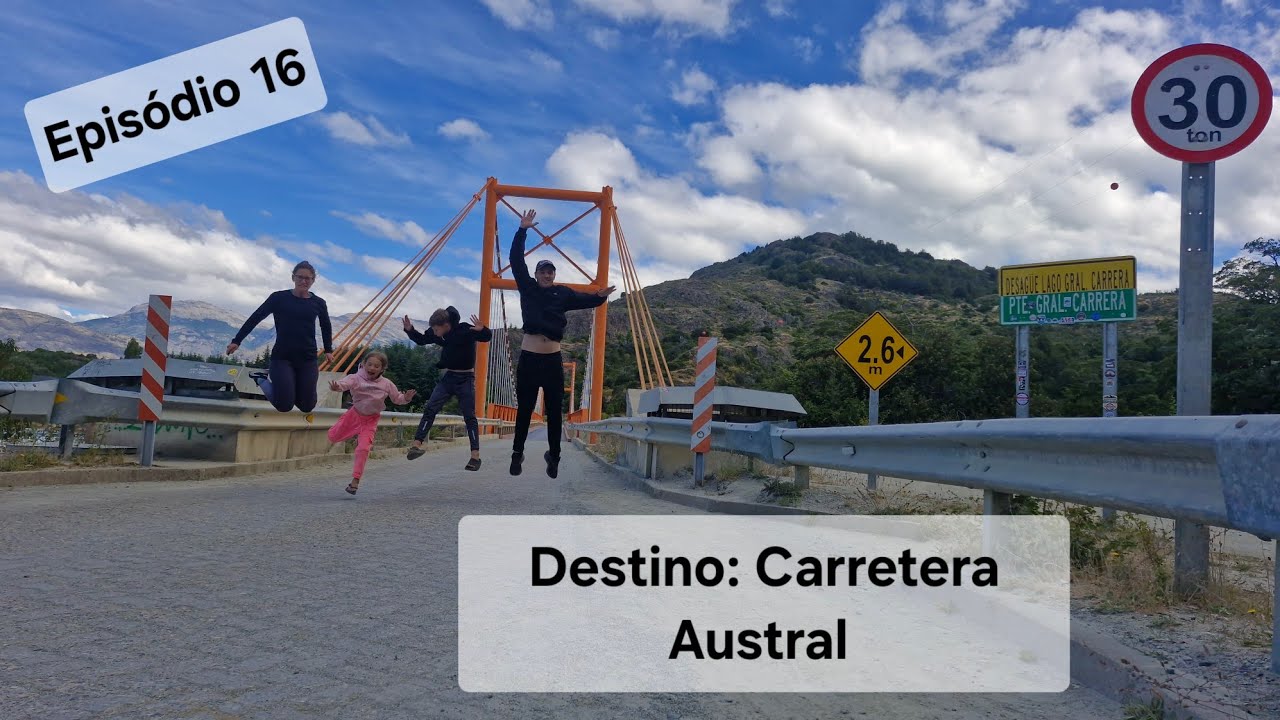 Episódio 16 destino: Carretera Austral 