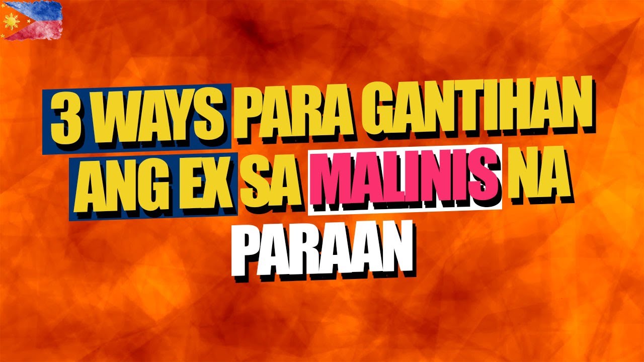 3 WAYS PARA GANTIHAN ANG EX SA MALINIS NA PARAAN | Art of Irreverence