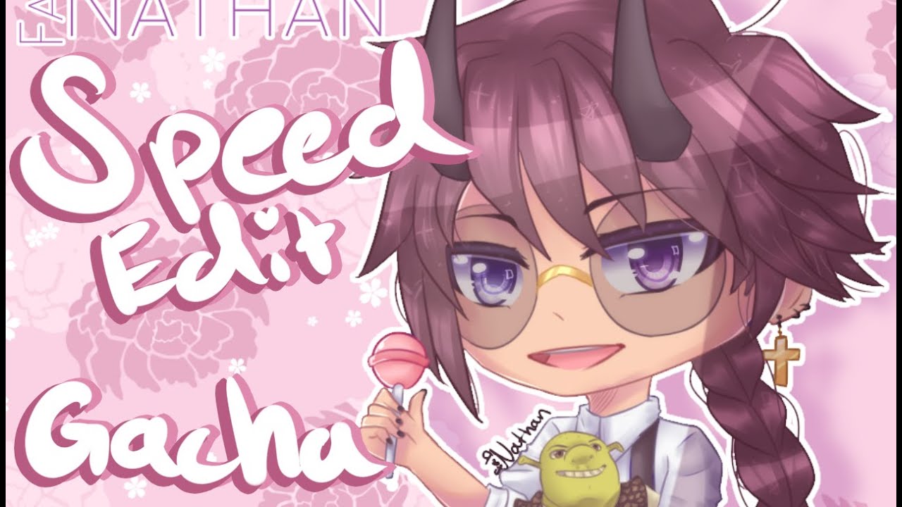 Speed Edit / Gacha Life / Love