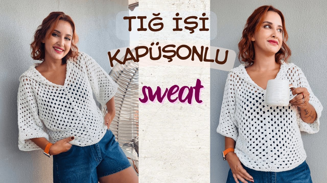 TIĞ İŞİ KAPÜŞONLU SWEAT YAPIYORUZ ✨ crocheted hooded sweatshirt pattern #crochet #crochetsweater