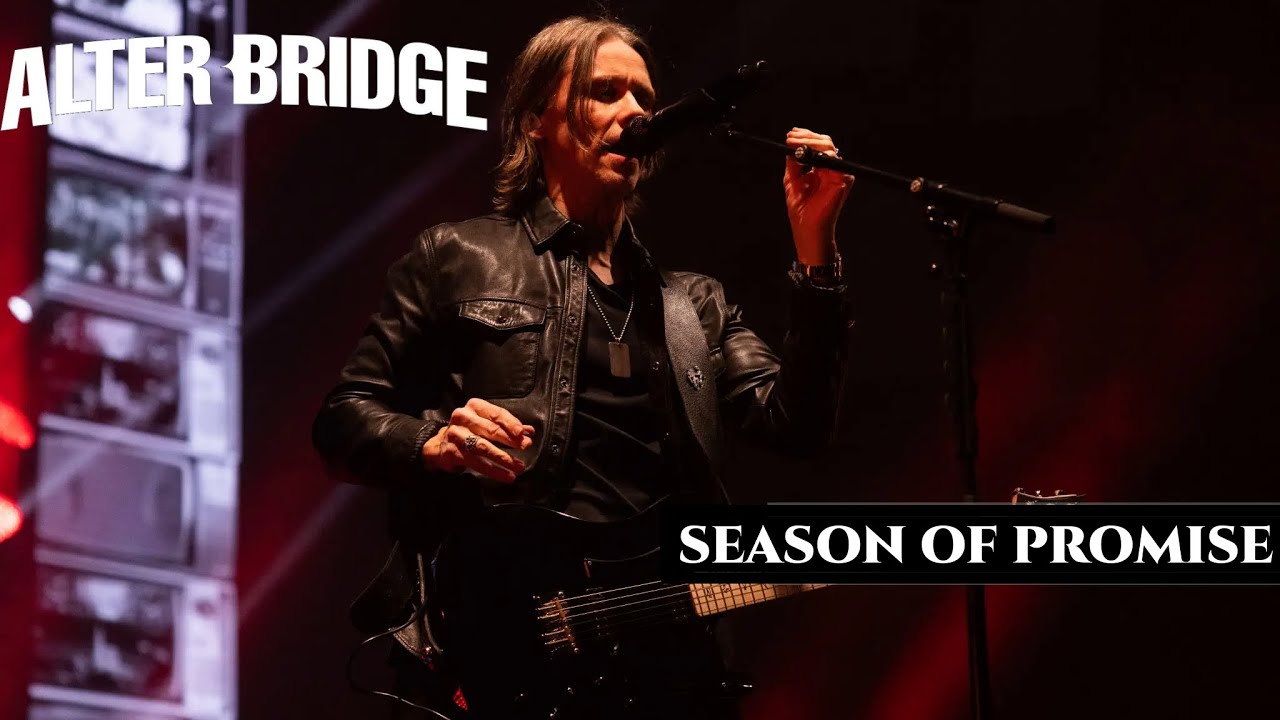 ALTER BRIDGE - SEASON OF PROMISE | LEGENDADO PT-BR/EN