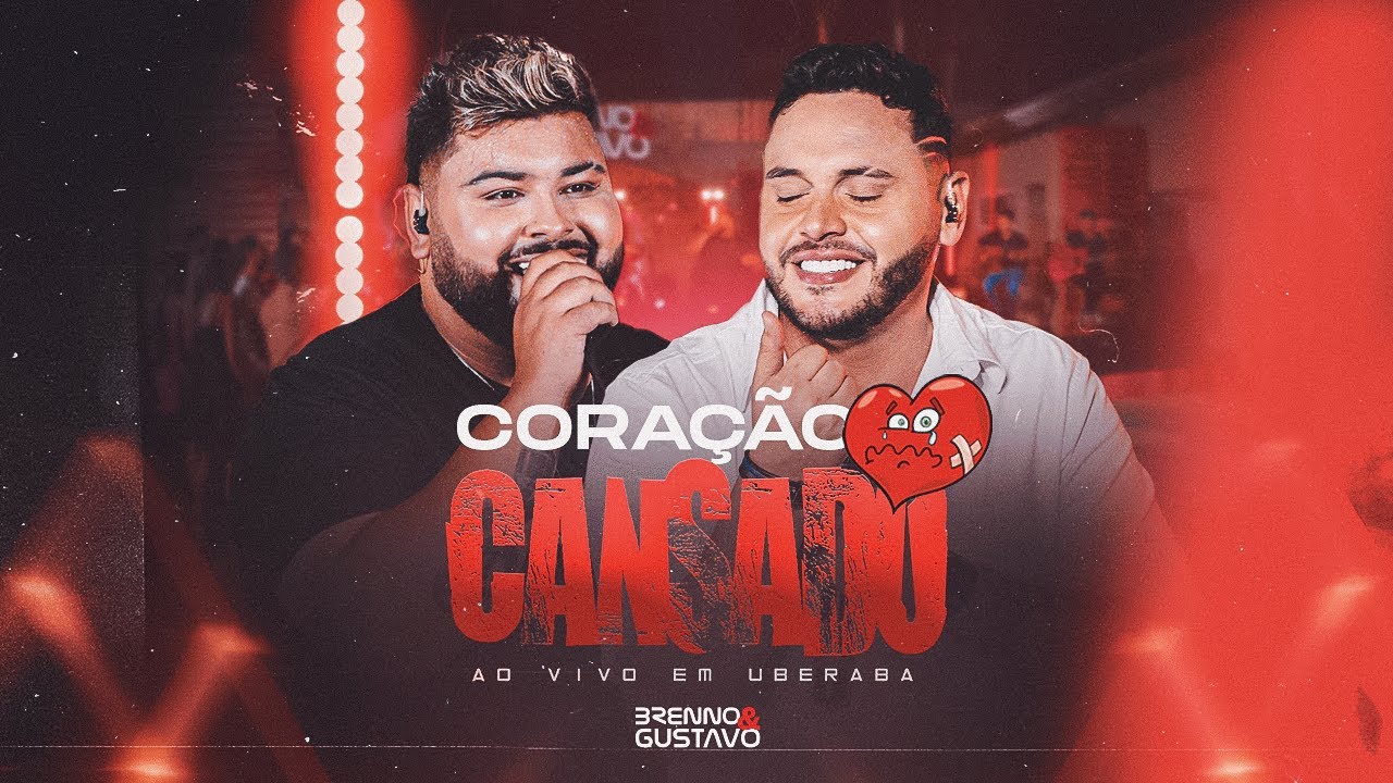 BRENNO E GUSTAVO - CORAÇÃO CANSADO (AO VIVO EM UBERABA)