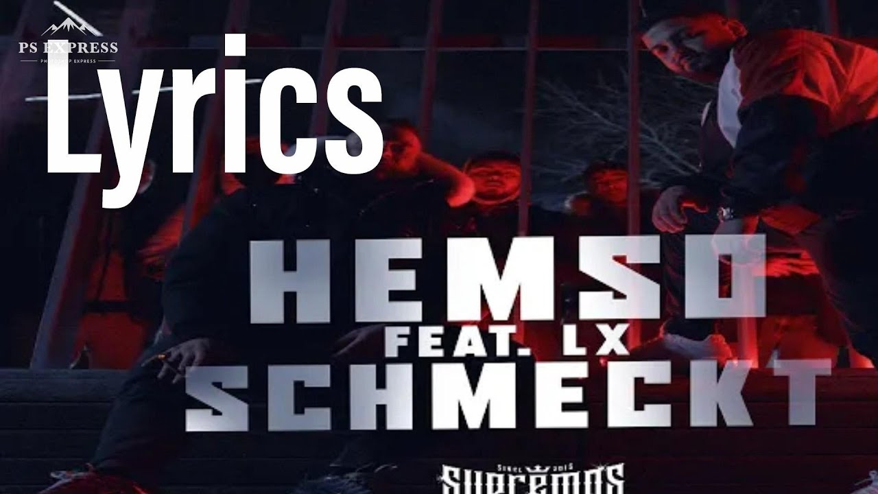 HEMSO FEAT. LX - SCHMECKT (Lyrics)