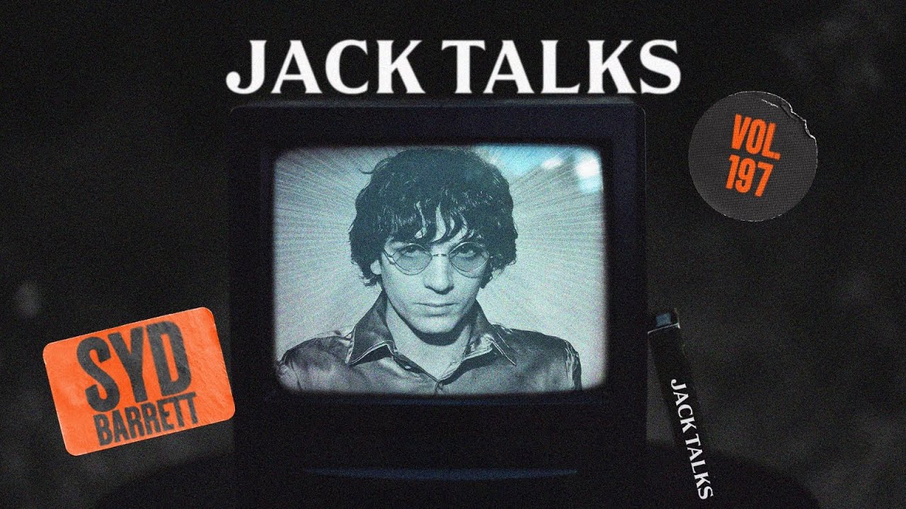 Jack Talks by Jack Lives Here | Bölüm 197 Syd Barrett | Gülşah Güray & Kanat Atkaya