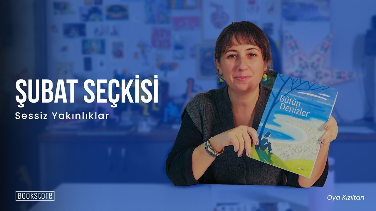 Şubat Seçkisi: Sessiz Yakınlıklar