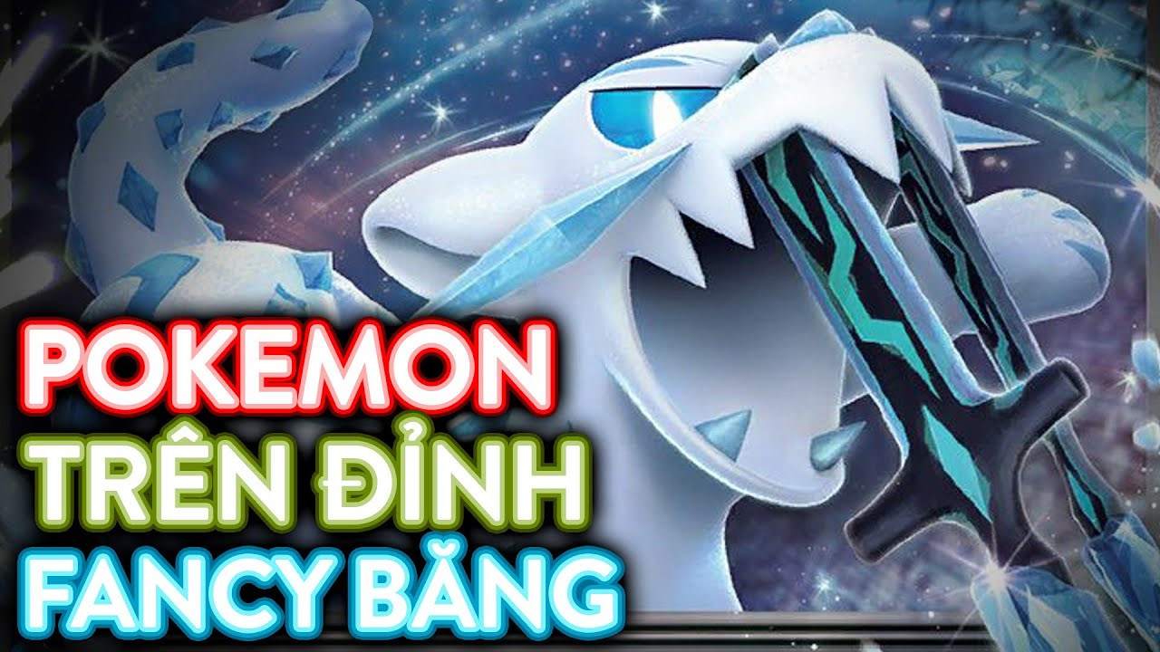 POKEMON HỆ BĂNG MẠNH NHẤT? | Top 10 Pokemon trên đỉnh Fancy Băng | Pokemon Việt Nam | JABARKAS