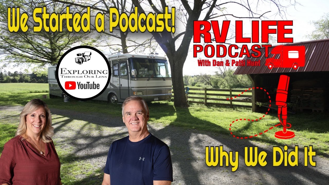 We Started a Podcast | RV Life