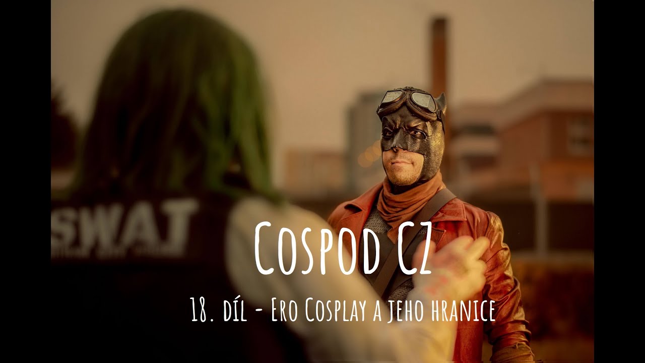 CosPod CZ | 18. Díl - Ero Cosplay a jeho (rozmazané) hranice