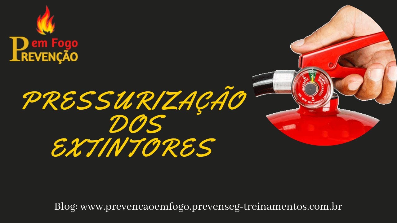 SAIBA COMO VERIFICAR SE O EXTINTOR ESTÁ PRESSURIZADO