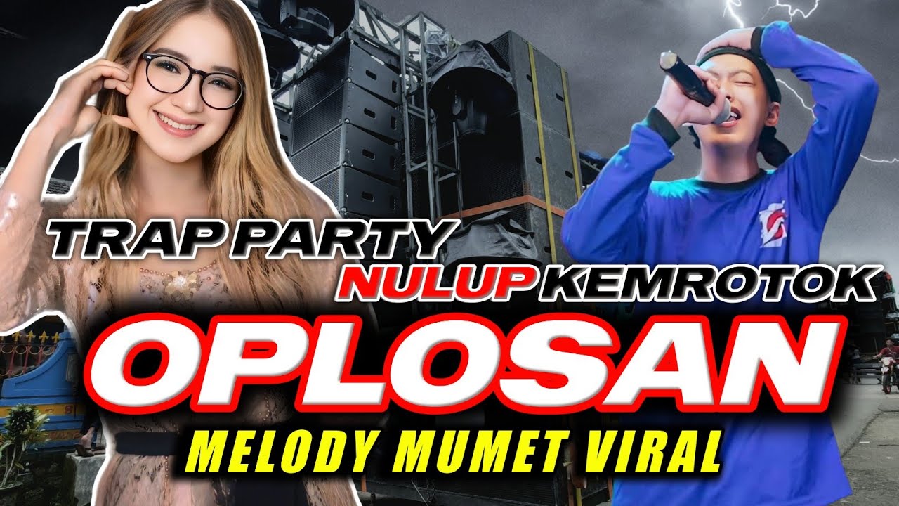 DJ OPLOSAN TRAP PARTY MBEDIL NROTOK X MIDEL NULUP VIRAL CEK SOUND KARNAVAL