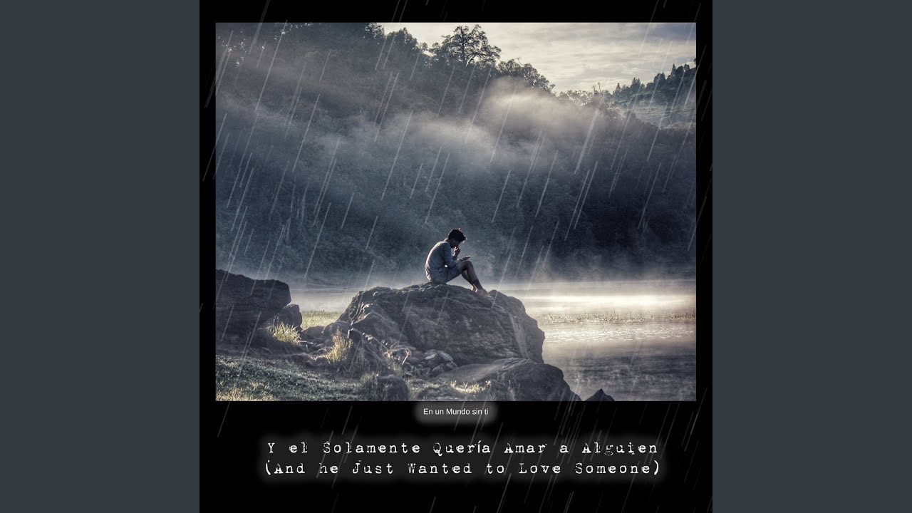 Y El Solamente Quería Amar a Alguien (Emotional Mix)