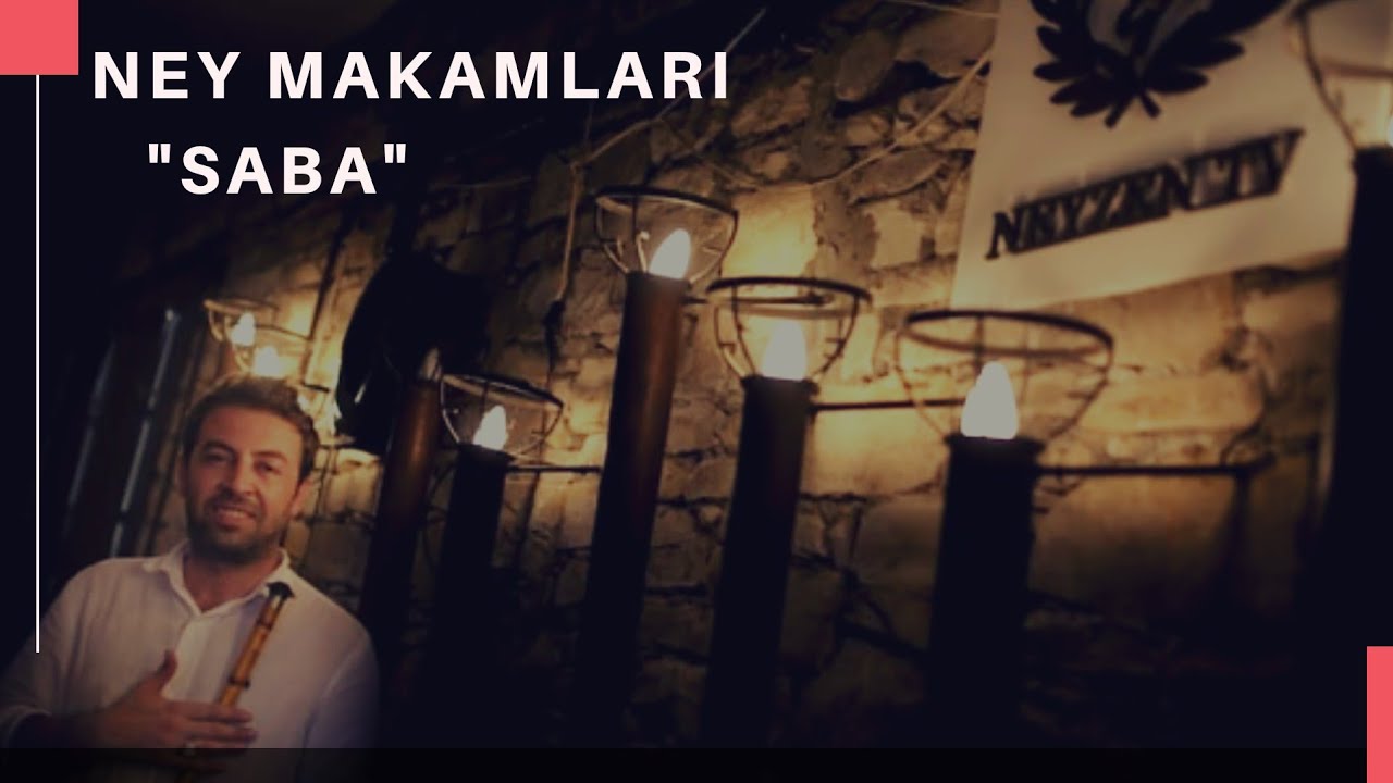 Ney Makamı - SABA