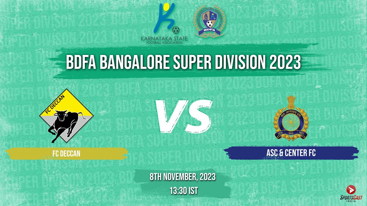 FC DECCAN VS ASC & CENTRE FC  | MATCH 147 | BDFA BANGALORE SUPER DIVISION 2023