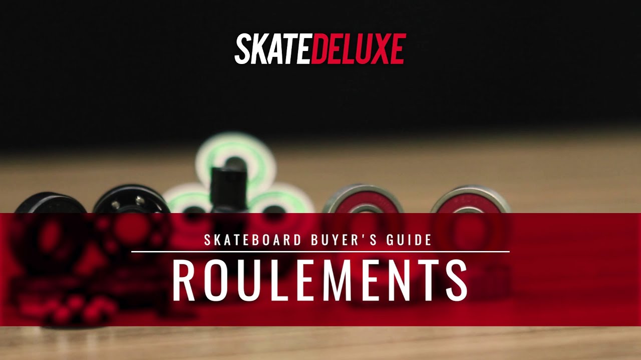Comment choisir ses Roulements à billes | skatedeluxe Buyer's Guide