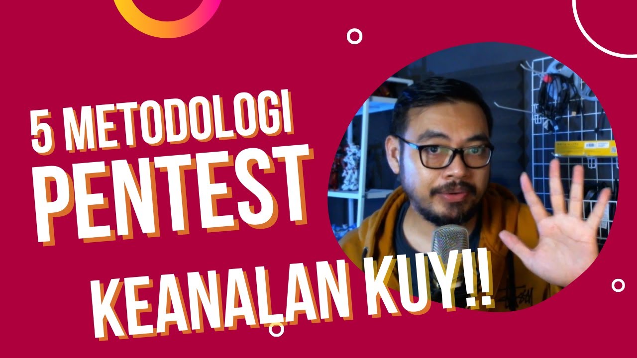 5 Metode Pentest | Kenalan Dulu, Baru Gassss