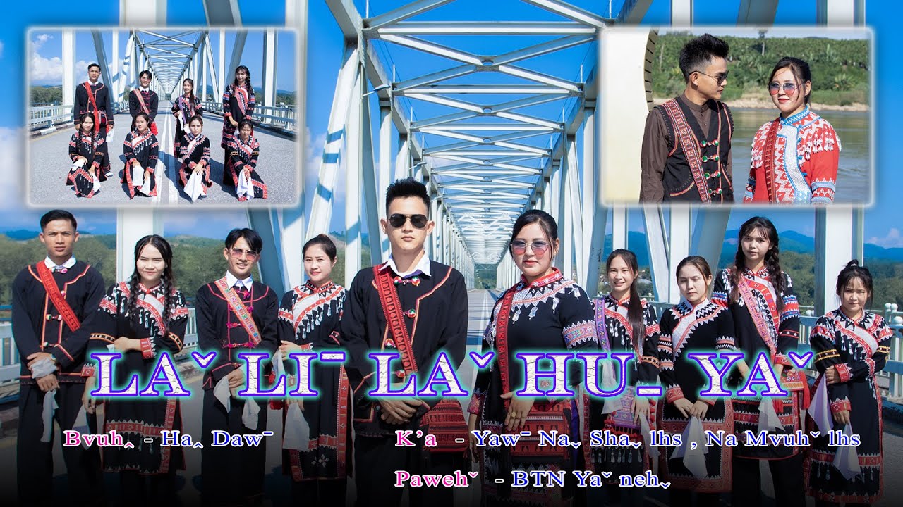 Laˇ Liˉ Laˇ Huˍ Yaˇ - Yawˉ Naˬ Shaˬ LHS & Na Mvuhˇ LHS #Lahu Song#Official MV#