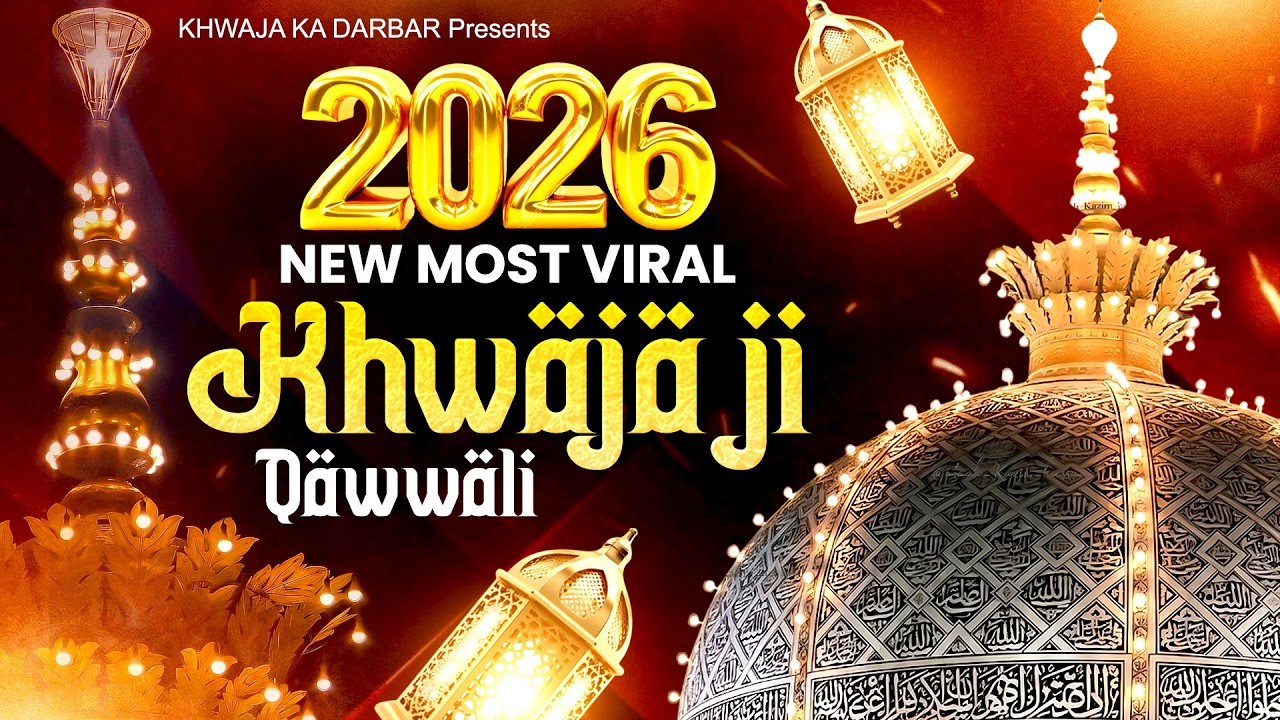 2026 New Most Viral Khwaja Ji Qawwali ~  Khwaja Garib Nawaz Qawwali ~  New Kavvali 2026 ~ Qawwali