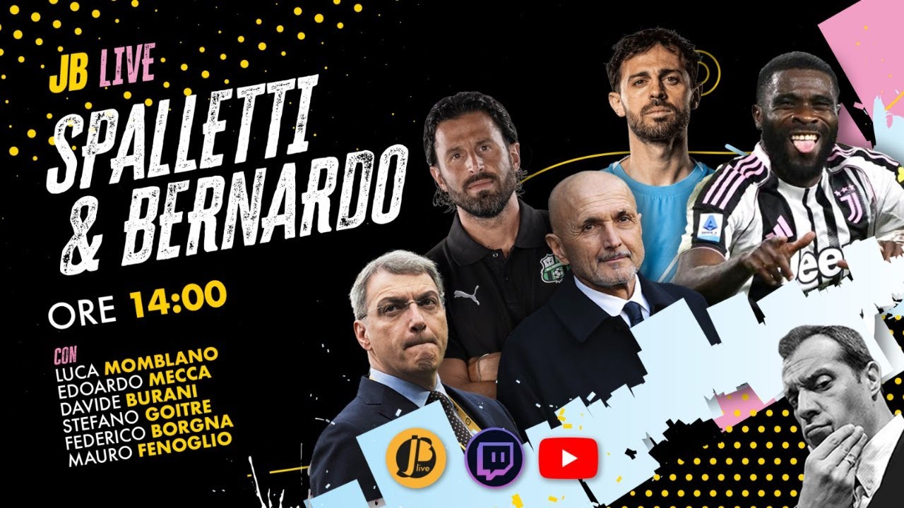 TUTTI DICONO BERNARDO JUVE, PARLA SPALLETTI… con MOMBLANO MECCA e OSPITI