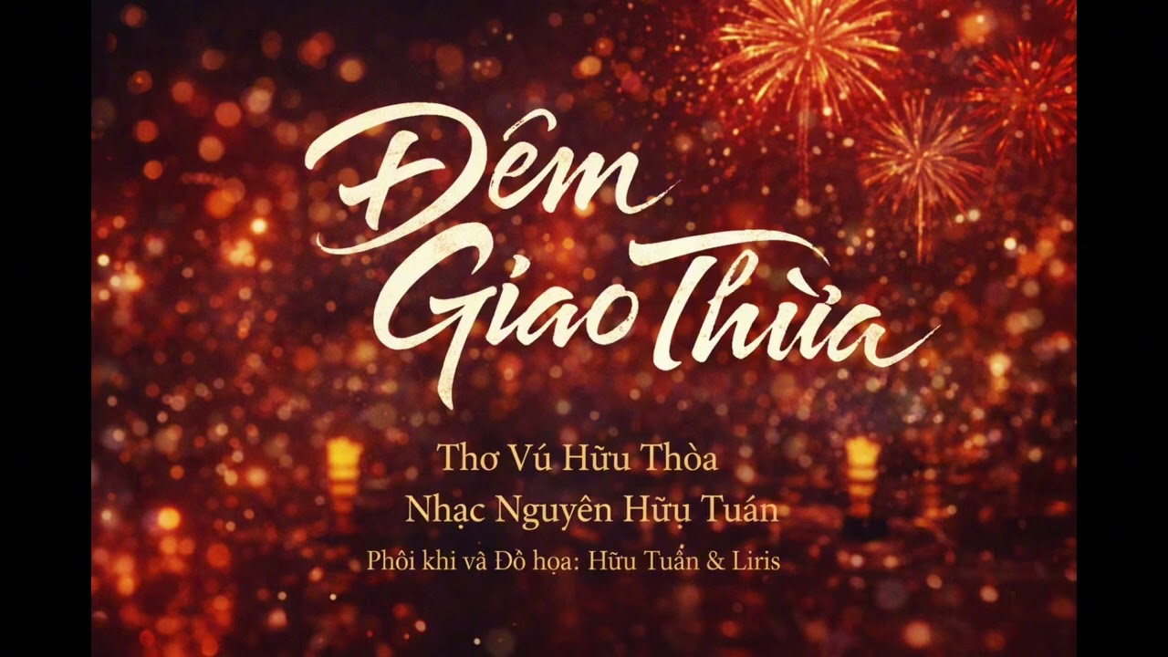 ĐÊM GIAO THỪA. Thơ Vũ Hữu Thỏa. Nhạc Nguyễn Hữu Tuấn.