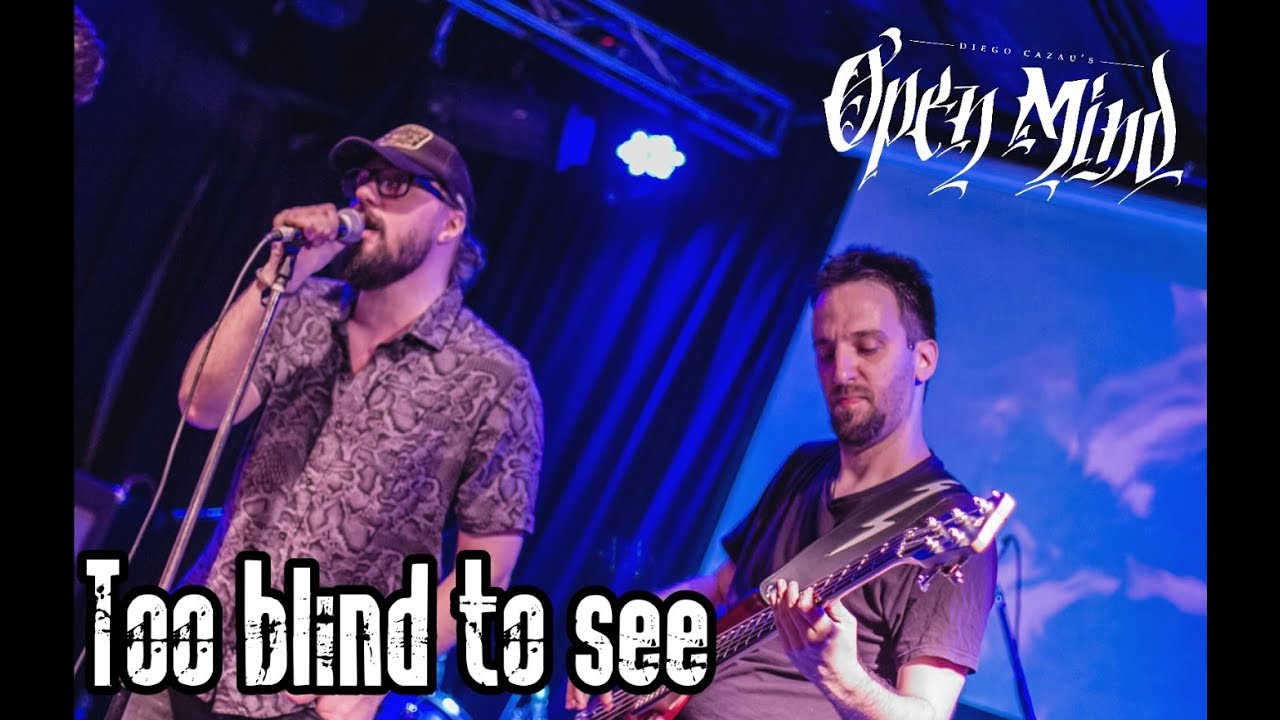 Too blind to see - OPEN MIND (Vivo en Colegiales - CABA)